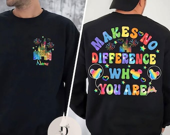 Two-sided Make No Difference Who You Are Disney shirt, Custom Name Pride month shirt, LGBT Support Rainbow Shirt, Magic Kingdom Disney trip