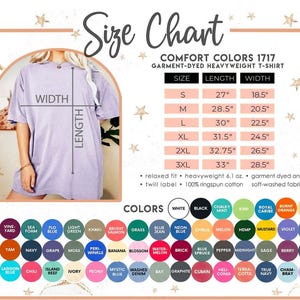 May include: A size chart for Comfort Colors 1717 garment-dyed heavyweight t-shirts. The chart shows measurements for sizes S to 3XL, with lengths from 27" to 33" and widths from 18.5" to 28.5". A color palette is also displayed.