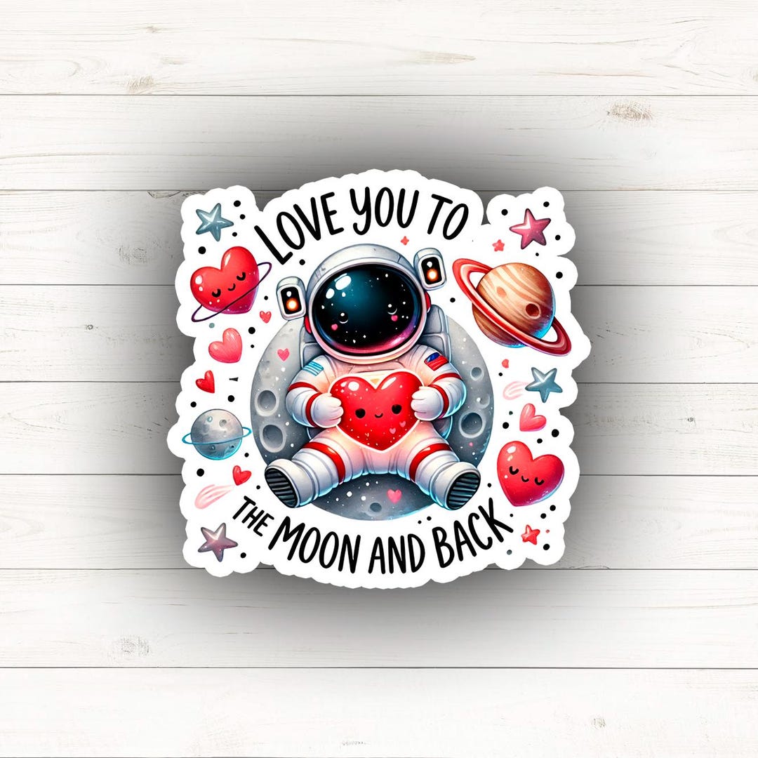 I Love You to the Moon and Back Sticker - Quote Sticker | Decals ...