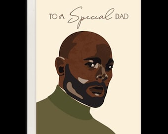 May include: Greeting card with the text "To a Special Dad" above a portrait of a man with dark skin, a beard, and a green turtleneck. The background is a light beige color.
