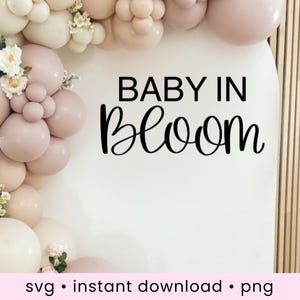 Baby in Bloom SVG Bogen Hintergrund Wandtattoo Blüte Baby-Dusche-Schild Cricut Willkommensschild Baby in Bloom Dekor svg Foto Prop Zeichen Datei Bogen niedlich