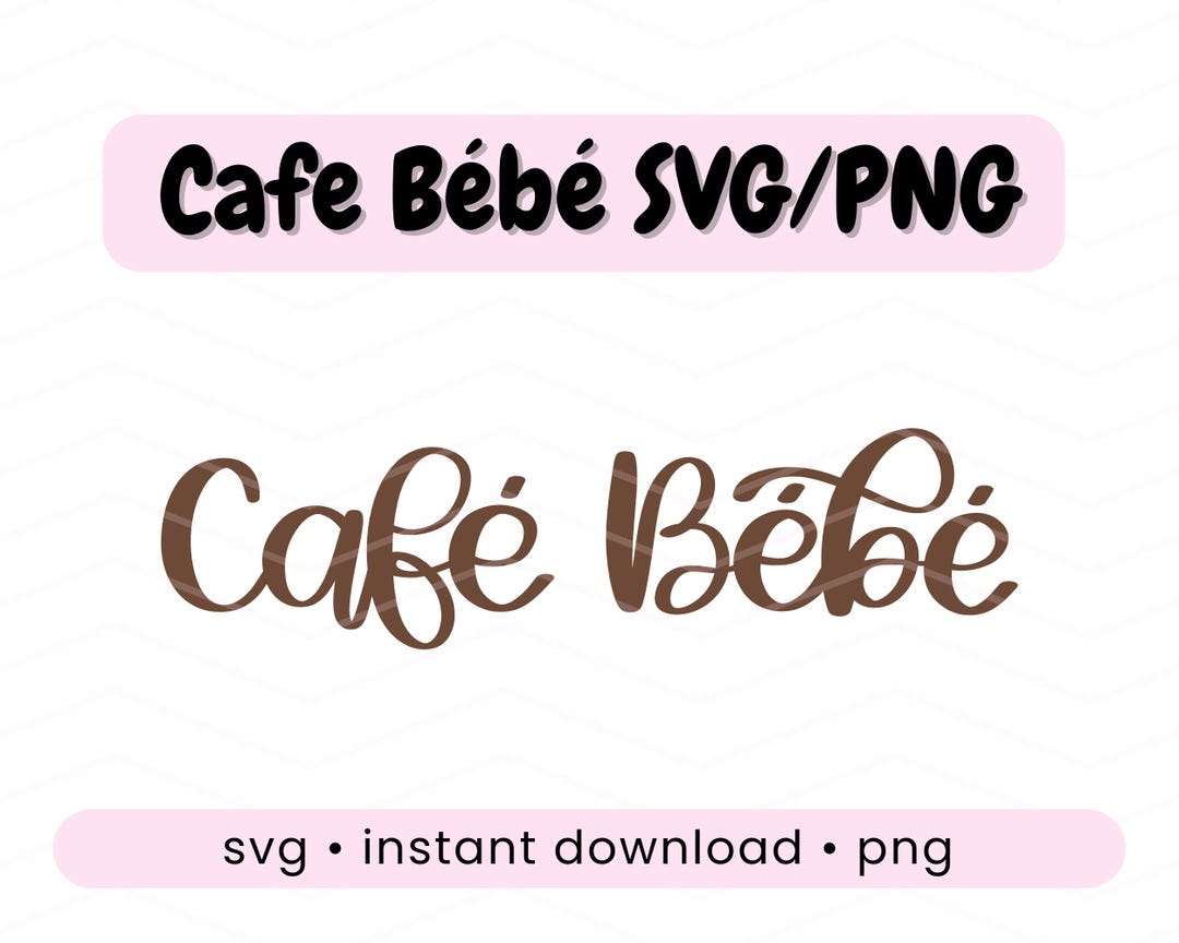 Cafe Bebe Svg Baby Brewing Shower Backdrop Svg Coffee Theme Baby Shower ...
