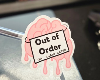 Brain Out of Order | Waterproof Vinyl Sticker