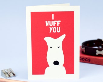 I Wuff You Valentine's Card - Dog Valentine Card - Terrier Card - Dog Card - Funny Card