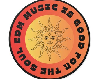 EDM Music is Good for the Soul Sticker| House Music Sticker, Tech House Sticker, Rave Lover Sticker, EDM Sticker, Celestial Sticker
