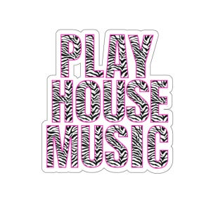 Play House Music Y2K Zebra Print Pink Naklejka| Naklejka House Music, Naklejka Tech House, Naklejka Rave Lover, Naklejka EDM