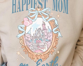 Coquette Happiest Mom On Earth Shirt, Disney Castle Bow TShirt Cute Disney Mom Tee, Disneyland Family Trip Outfit 2025, Mama Gift sweatshirt