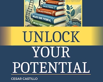 Unlock Your Potential: A Comprehensive Guide for Self-Development, how to guide for self-help, growth mindset, self-improvement, confidence