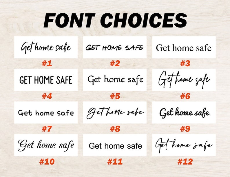 May include: Twelve different font styles for the phrase "Get home safe". The fonts are displayed in a grid of four rows and three columns. Each font style is numbered from 1 to 12.