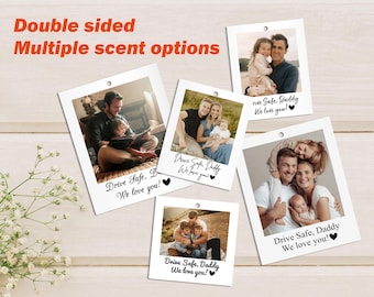 Custom Fathers Day Gift For Dad Car Air Freshener Drive Safe Dad Personalized Photo Air Freshener Car Accessory Car Decor Custom Car Scents