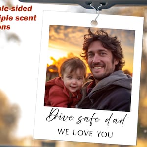 SALE Bulk Custom Car Air Freshener from Photo Drive Safe Dad, Personalized Air Freshener Car Accessory for Father, Custom Photo Car Ornament
