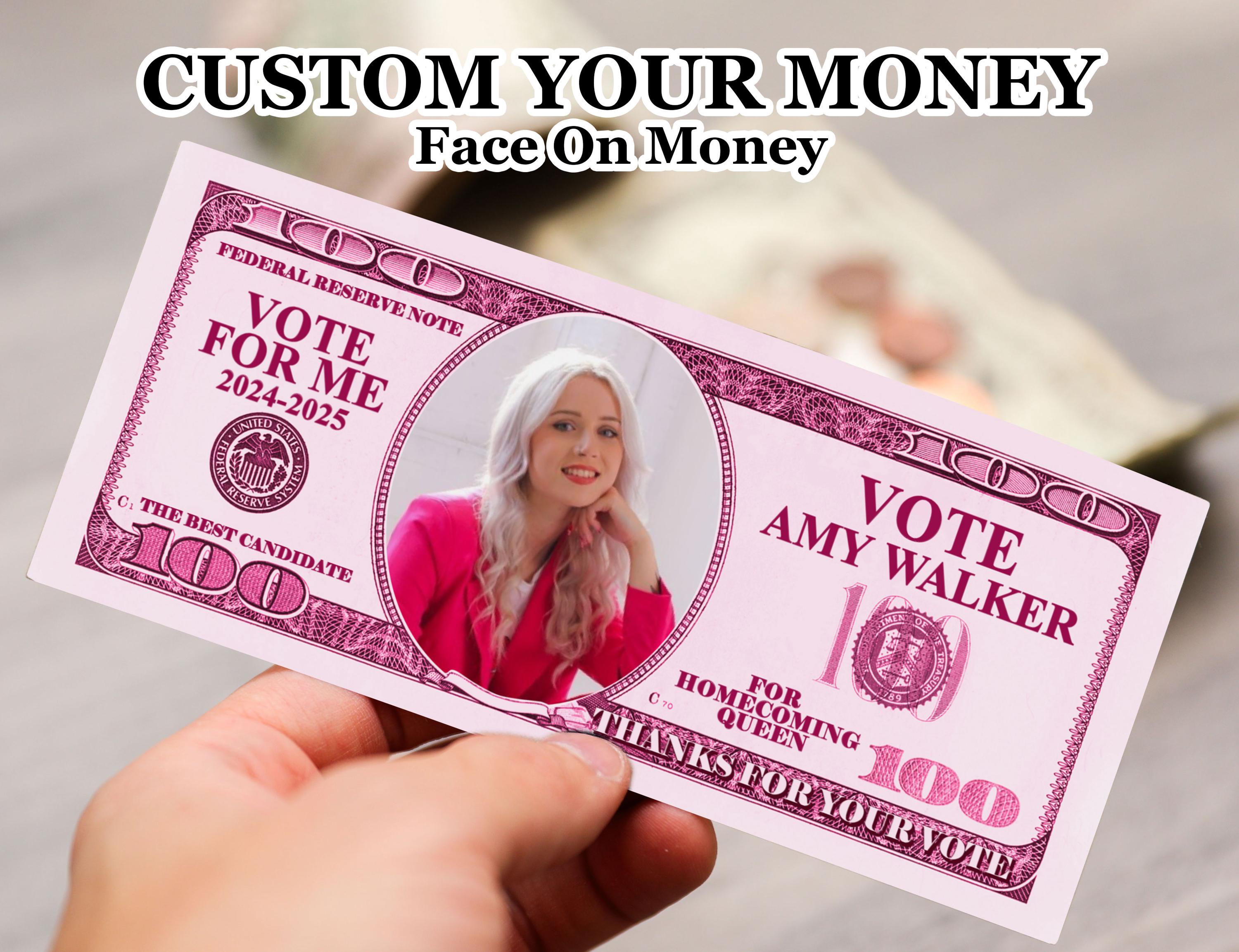 Custom Homecoming Campaign 100 Dollar Bill Template, Homecoming Campaign Money in Bulk, Fake Money for Voting, Your Face on Money,Prom Queen