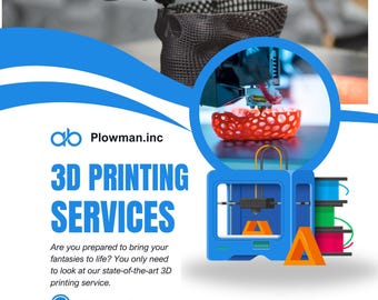 May include: A blue 3D printer with orange accents is printing a red object. The text "Plowman.inc" is displayed above the printer. The text "3D Printing Services" is displayed in large, bold letters. The text "Are you prepared to bring your fantasies to life? You only need to look at our state-of-the-art 3D printing service." is displayed below the printer. The text "Timely Delivery", "Expert Guidance", and "Versatility Unlimited" are displayed in a list below the text. The text "Contact Us" is displayed in a blue button. The phone number "805-350 3248" is displayed below the button.
