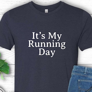 Running Shirt It&#39;s My Running Day Tshirt Women Running T-Shirt Runner Gift Shirt for Runners Running Group Shirt Funny Running TShirt