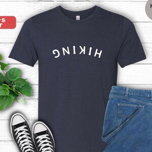 Hiking T-Shirt Hiking upsidedown Shirt Nature Lover Gift Hiking TShirt Happy Camper T-Shirt Campfires shirt Hiking t shirt Hiker Tee