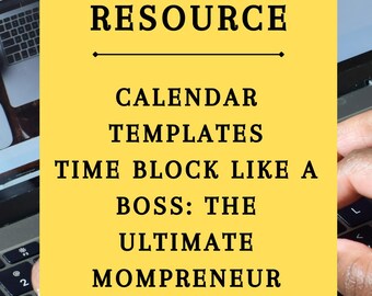 Time Block Like a Boss: The Ultimate Mompreneur Calendar Template Pack