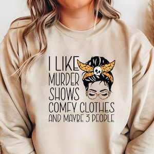 I Like Murder Shows Comfy Clothes And Maybe 3 People Png, Halloween PNG, Pumpkin Season Png, Halloween Vibes Png, Halloween 2024 Png, Gifts