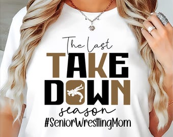 The Last Wrestling Season Svg, Wrestling Mom Svg, Senior Wrestling Mom 2025, Senior Wrestling Svg, Wrestling Mom Shirt Png, Digital Download