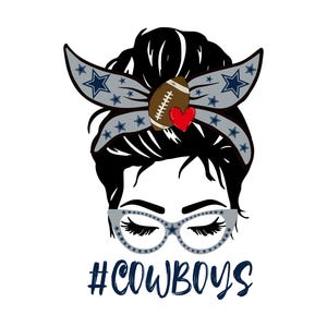 Cowboys Messy Bun SVG, Star Cowboys Svg , We Dem Boyz Svg, cricut, Sublimation Cowboys football svg, Football Cowboys svg, Dallas png, Gifts