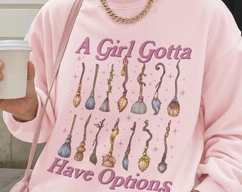 A Girl Gotta Have Options Sweatshirt, Retro Witch Brooms T Shirt, Halloween Girly Witchy Tee, Feeling Witchy Spooky Season