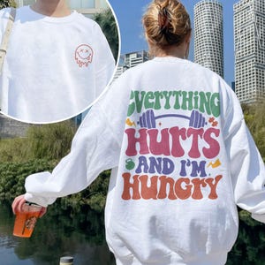 Everything Hurts And I’m Hungry Shirt, Woman Work Out T Shirt,  Workout Apparel, Gift for Gym Lover,  Funny Weightlifting Tshirt, Gym Shirt