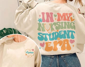 Sudadera de la escuela de enfermería, camiseta de la era de mis estudiantes de enfermería, camisetas personalizadas para estudiantes de enfermería, camiseta divertida del equipo de enfermeras, regalo para enfermeras