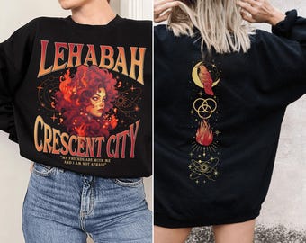 Crescent City Fan Sweatshirt, My Friends Are With Me Lehabah shirts, Crescent City Light It Up Tee, Bookish Gift, SJM Merch
