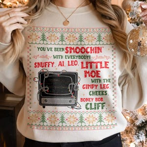 Funny Christmas Movie Quote Ugly Sweatshirt, Snuffy, Al, Leo, Little Moe Sweatshirt, Xmas Gift For Your Friends, Home Malone Shirt