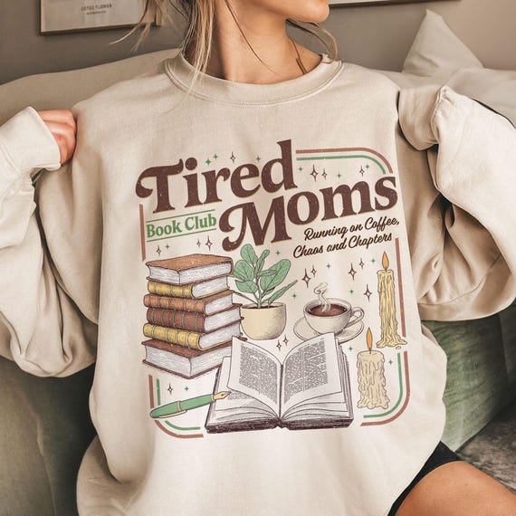 Tired Moms Book Club Sweatshirt, Retro Coffee Chaos Chapters Shirt, Book Lover Gift, Reader TShirt