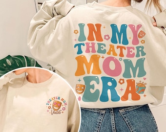 Sudadera de la era de mi mamá del teatro, camiseta de Theater Is My Sport, camiseta de teatro musical, camisetas de mamá del teatro, teatro divertido, atuendo retro de mamá