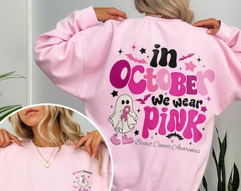 In October We Wear Pink Ghost Shirt Sweatshirt Hoodie, Breast Cancer Awareness, Halloween Pink Ribbon, We Wear Pink Halloween TShirt