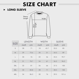 May include: A black and white size chart for a long sleeve shirt. The graphic shows a line drawing of a shirt with labels for sleeve length, shirt length, and width. A table below lists measurements in inches and centimeters for sizes S to 4XL.