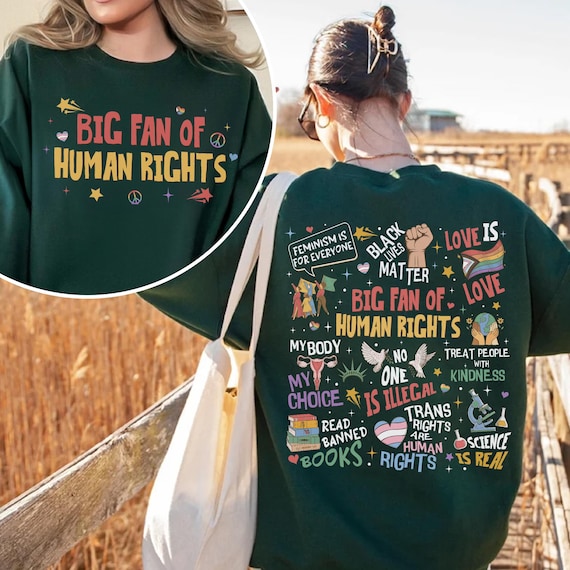 Big Fan Of Human Rights Sweatshirt, Equality Social Justice TShirt, Feminist Activist Tee, LGBTQ+ Support