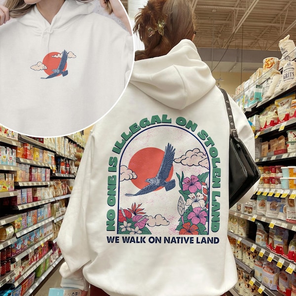 Human Rights Activism Sweatshirt, No One Is Illegal On Stolen Land Shirt, Anti Racist T-Shirt, Pro Immigrant Tee, Equality Shirt