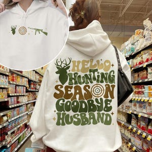 Funny Hunting Sweatshirt, Hello Hunting season Goodbye Husband T Shirt, Camping Crewneck For Husband, Outdoor Holiday Tee Gift