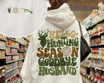 Funny Hunting Sweatshirt, Hello Hunting season Goodbye Husband T Shirt, Camping Crewneck For Husband, Outdoor Holiday Tee Gift