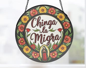 Chinga La Migra" Folk Art Suncatcher, Mexican Stained Glass Protest Art, Anti ICE Decor, Immigration Rights Political Art