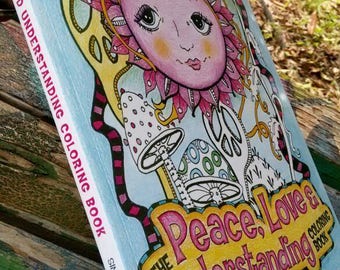 The Peace Love and Understanding Coloring Book, Singleton Hippie Art, Signed Copy, trippy art, coloring pages, hippie posters, hippy