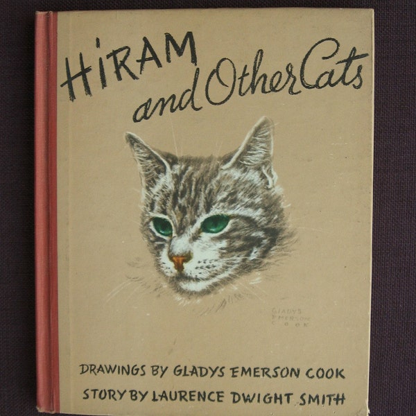 Cat Book with Drawings by Gladys Emerson Cook Vintage 1940's Hiram And Other Cats