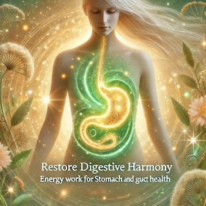 Restore Digestive Harmony: Personalized Energy Work for Stomach and Gut Health
