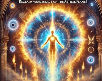 Brûlez les ténèbres des Archontes ! Récupérez votre énergie sur le plan astral !