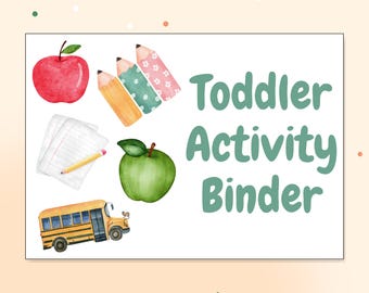 May include: A rectangular sign with the text Toddler Activity Binder in green. The design features watercolor illustrations of a red apple, a green apple, three colored pencils, lined paper with a yellow pencil, and a yellow school bus.