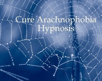 Cure Arachnophobia Hypnosis mp3 Download. End Your Fear of Spiders Forever.