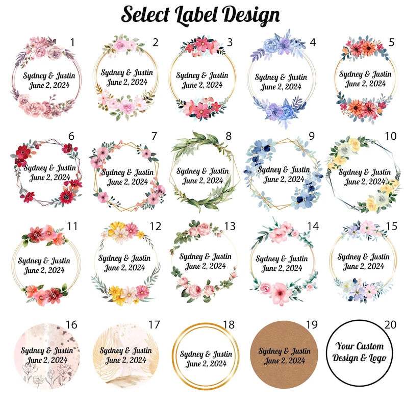 May include: Twenty different designs for wedding favor labels. The labels feature various floral wreaths, geometric frames, and a plain circle. The text on the labels reads "Sydney & Justin June 2, 2024". The last label is blank with the text "Your Custom Design & Logo".