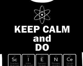 Tee Shirt - Keep Calm and Do Science with Atom symbol and Periodic Table Letters