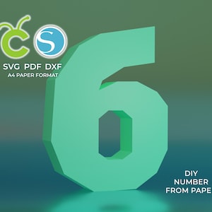 Papercraft Number ”6” | SVG, PDF, DXF Files for Cutting Machines | Diy Papercraft | A4 Format