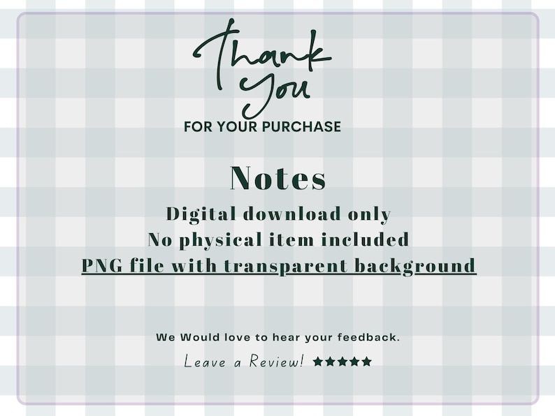 Pu&ograve; includere: Grafica per download digitale con testo "Thank You" e "FOR YOUR PURCHASE". Ulteriore testo include "Notes", "Digital download only", "No physical item included" e "PNG file with transparent background".