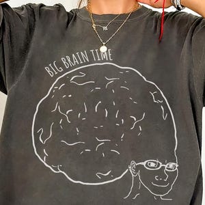 Comfort Colors Big Brain T-Shirt: Funny Sarcastic Meme Shirt
