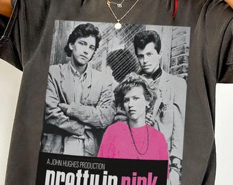 Comfort Colors Pretty in Pink Shirt: 80s Movie Tshirt or Sweatshirt,Cult Classic Movies