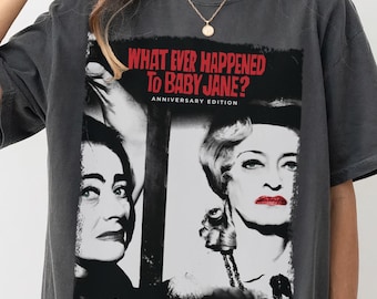 Comfort Colors What Ever Happened To Baby Jane T-Shirt: Vintage Horror Movie Tee